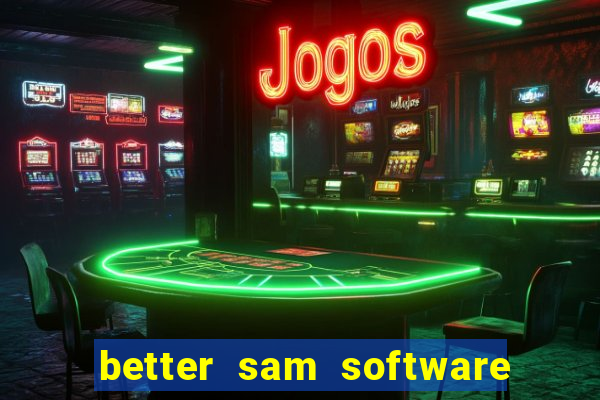 better sam software automatic mouth